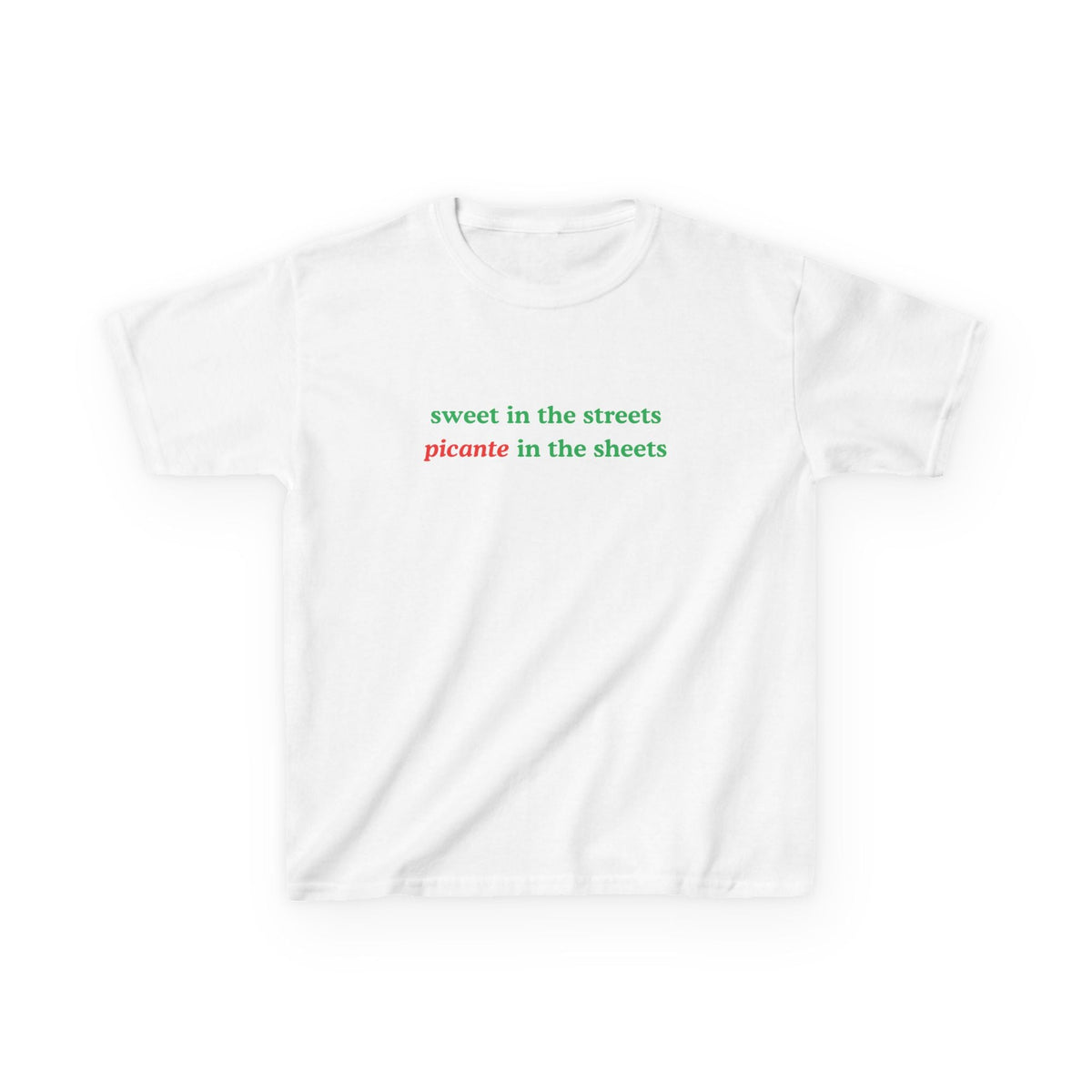 Sweet In The Streets Picante In The Sheets Baby Tee