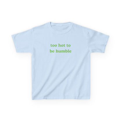 Too Hot To Be Humble Brat Baby Tee