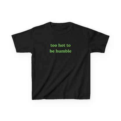 Too Hot To Be Humble Brat Baby Tee