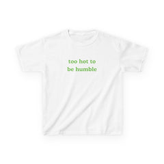 Too Hot To Be Humble Brat Baby Tee